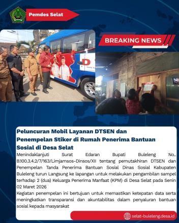 Peluncuran Mobil Layanan DTSEN dan Penempelan Stiker di Rumah Penerima Bantuan Sosial di Desa SelatB